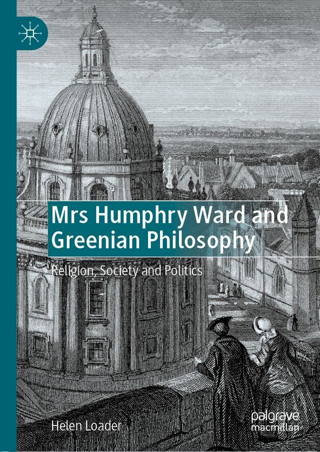  Mrs Humphry Ward and Greenian Philosophy(Kobo/電子書)