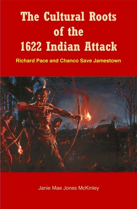 The Cultural Roots of the 1622 Indian Attack(Kobo/電子書)