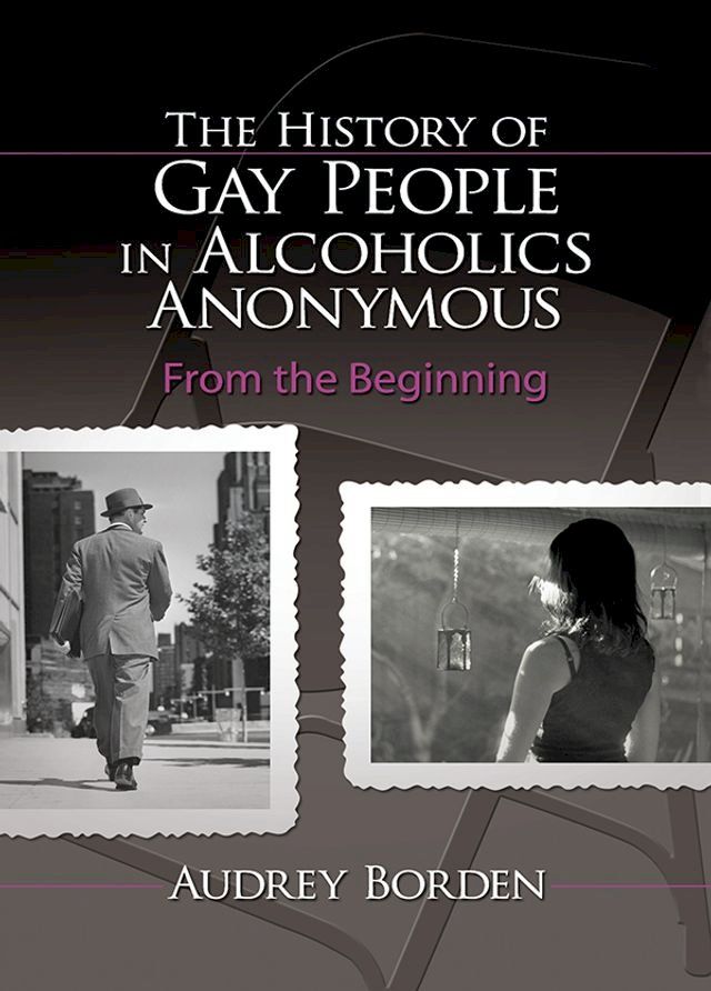  The History of Gay People in Alcoholics Anonymous(Kobo/電子書)