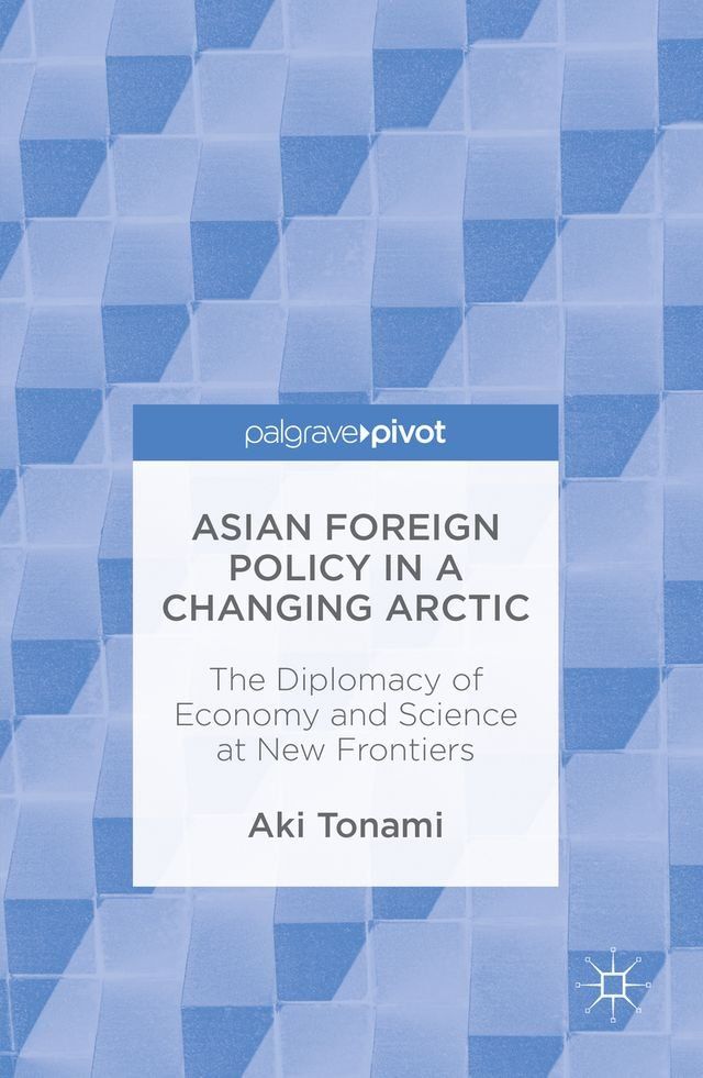  Asian Foreign Policy in a Changing Arctic(Kobo/電子書)