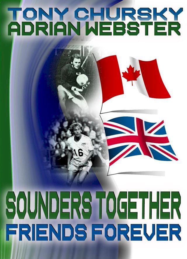  Sounders Together, Friends Forever(Kobo/電子書)