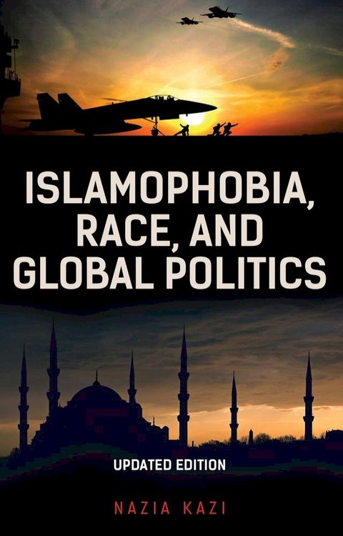 Islamophobia, Race, and Global Politics(Kobo/電子書)