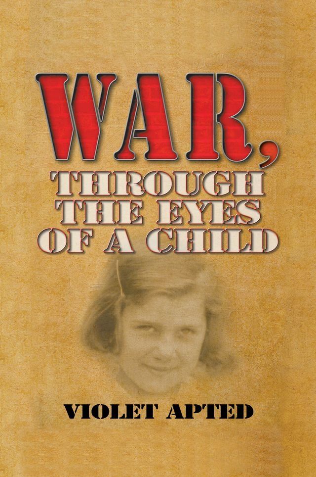  War, Through the Eyes of a Child(Kobo/電子書)