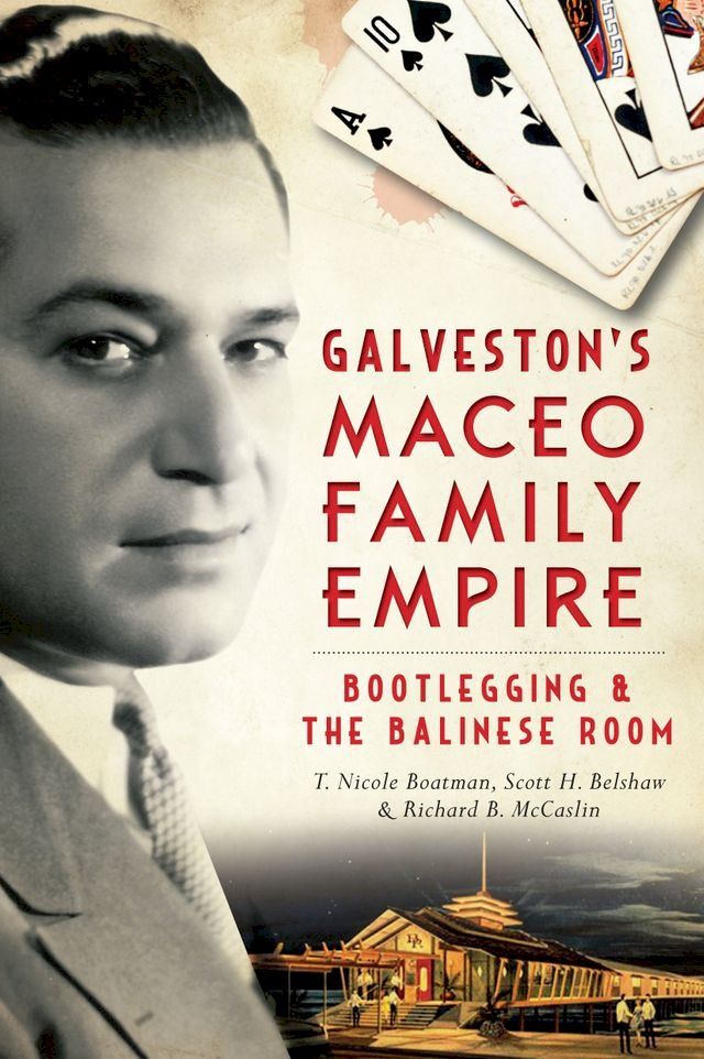  Galveston's Maceo Family Empire(Kobo/電子書)