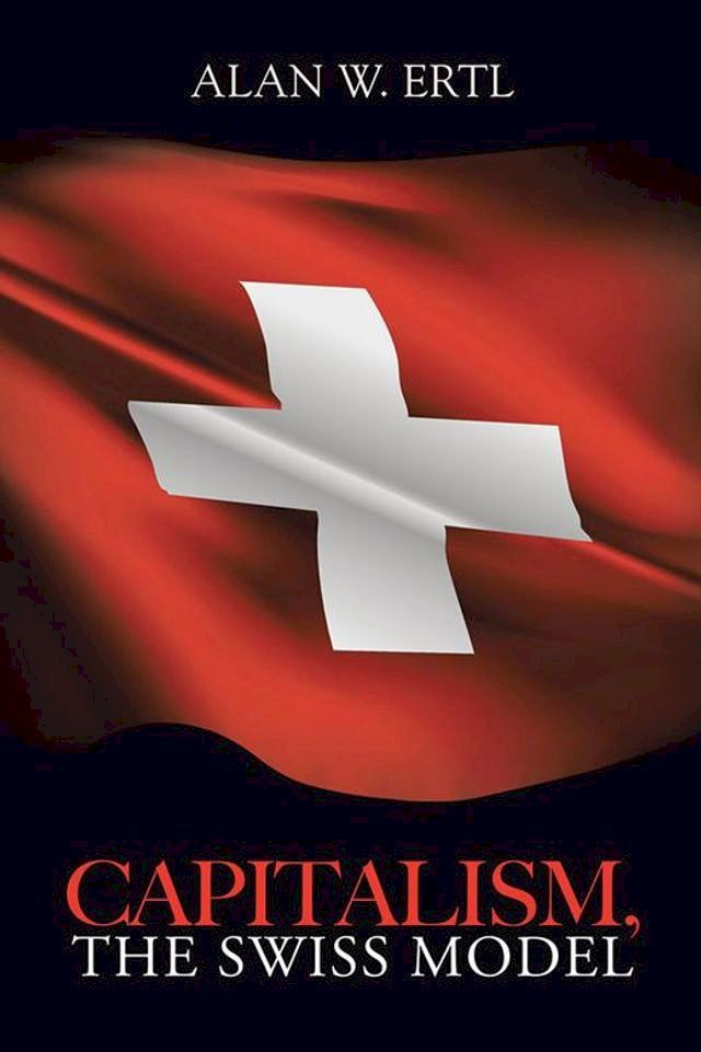  Capitalism, the Swiss Model(Kobo/電子書)