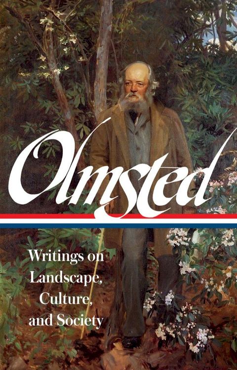 Frederick Law Olmsted: Writings on Landscape, Culture, and Society (LOA #270)(Kobo/電子書)