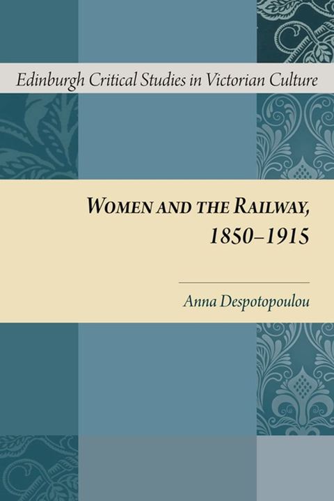 Women and the Railway, 1850-1915(Kobo/電子書)