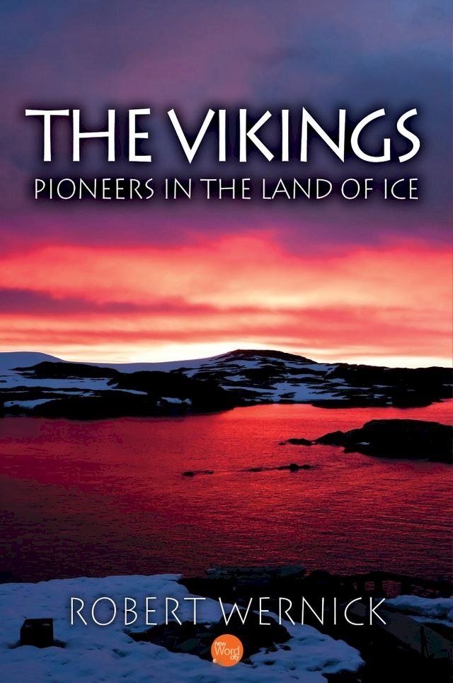  The Vikings: Pioneers in the Land of Ice(Kobo/電子書)