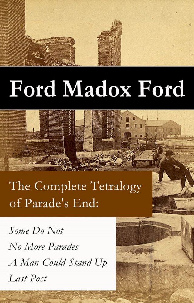  The Complete Tetralogy of Parade's End(Kobo/電子書)