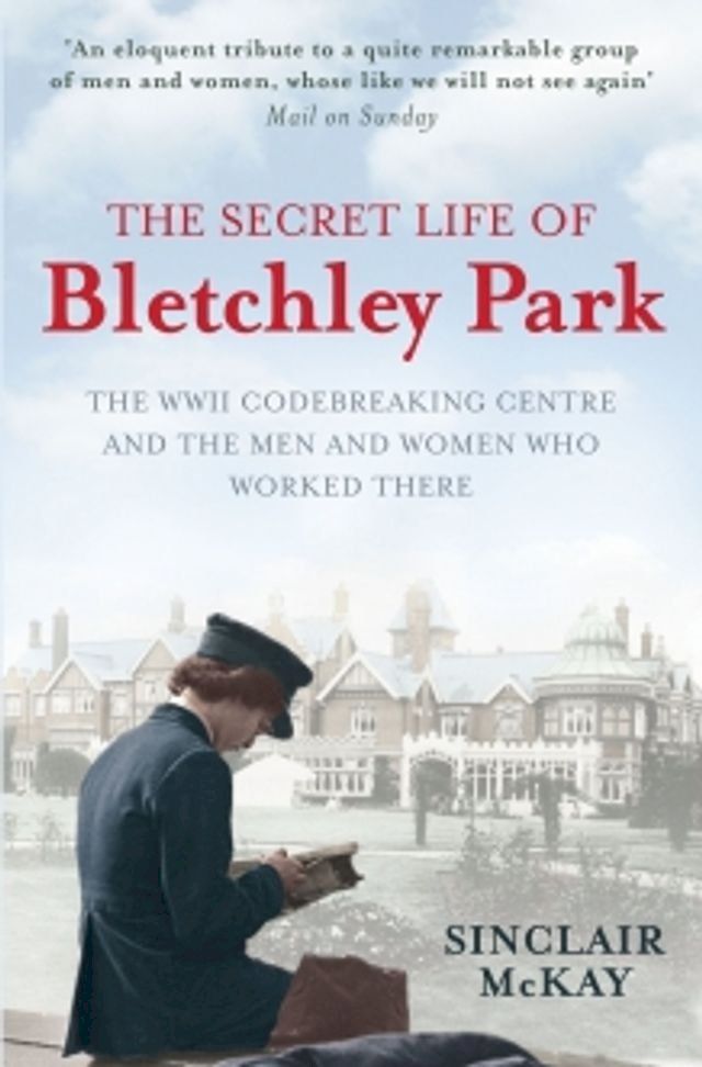  The Secret Life of Bletchley Park(Kobo/電子書)