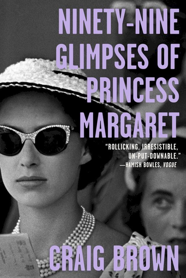  Ninety-Nine Glimpses of Princess Margaret(Kobo/電子書)