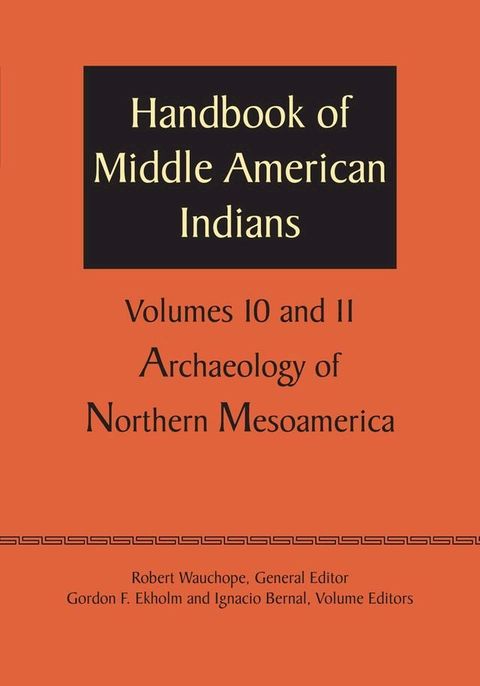 Handbook of Middle American Indians, Volumes 10 and 11(Kobo/電子書)