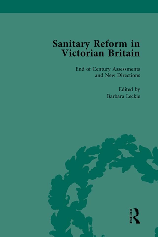  Sanitary Reform in Victorian Britain, Part II vol 6(Kobo/電子書)