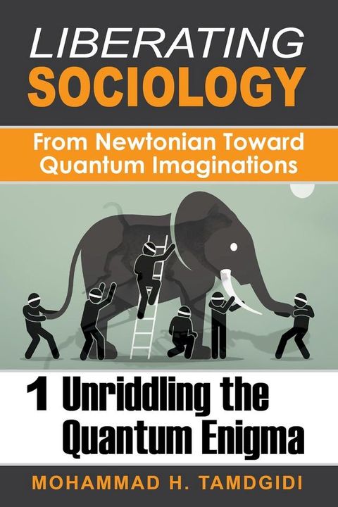 Liberating Sociology: From Newtonian Toward Quantum Imaginations: Volume 1(Kobo/電子書)