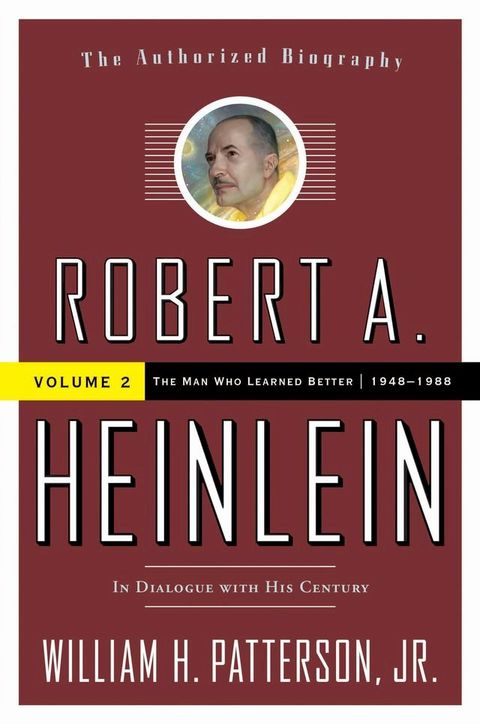 Robert A. Heinlein: In Dialogue with His Century, Volume 2(Kobo/電子書)