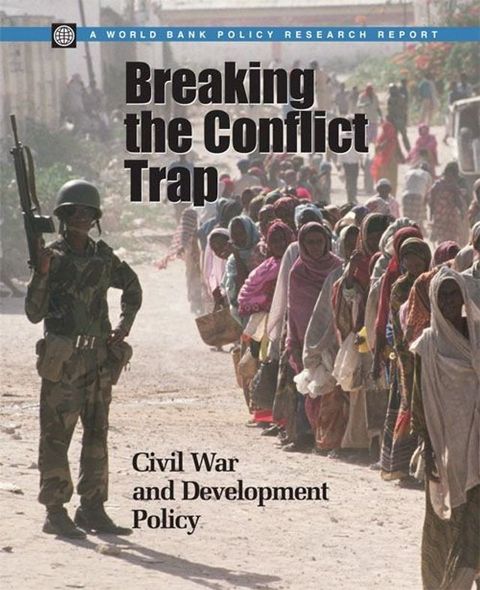 Breaking The Conflict Trap: Civil War And Development Policy(Kobo/電子書)