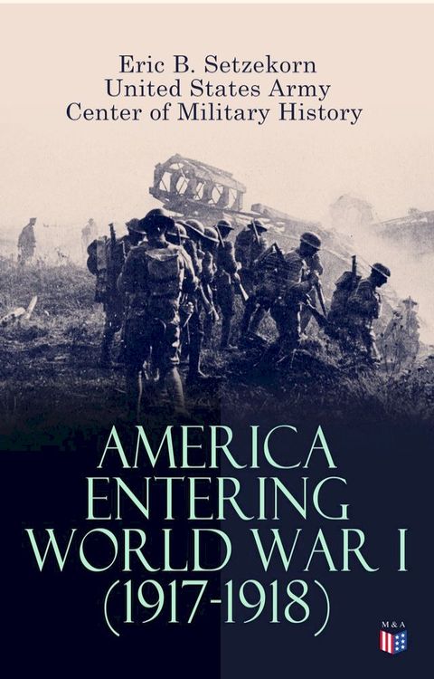 America Entering World War I (1917-1918)(Kobo/電子書)