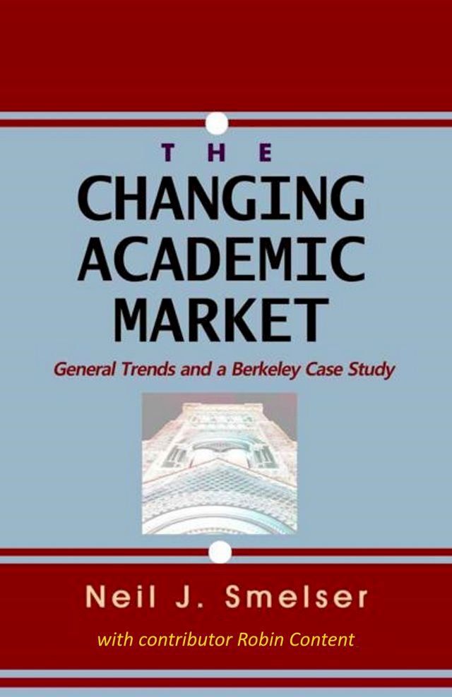  The Changing Academic Market: General Trends and a Berkeley Case Study(Kobo/電子書)