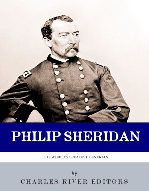 Little Phil: The Life and Career of General Philip Sheridan(Kobo/電子書)