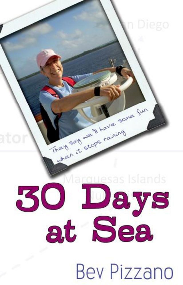  30 Days at Sea: They say well have some fun when it stops raining(Kobo/電子書)