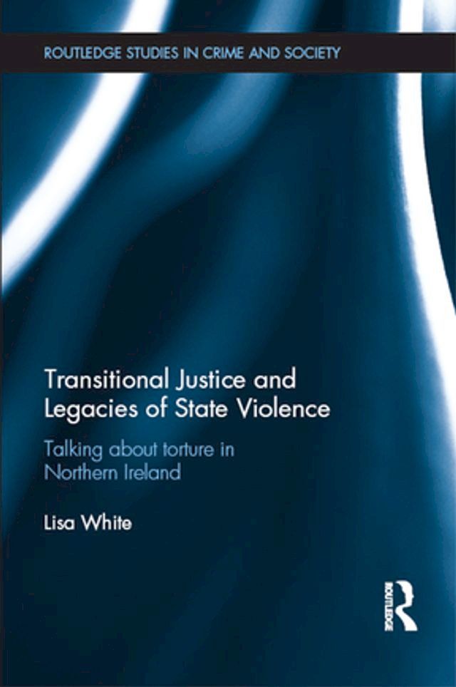  Transitional Justice and Legacies of State Violence(Kobo/電子書)