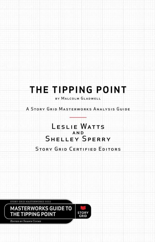  The Tipping Point by Malcolm Gladwell - A Story Grid Masterwork Analysis Guide(Kobo/電子書)