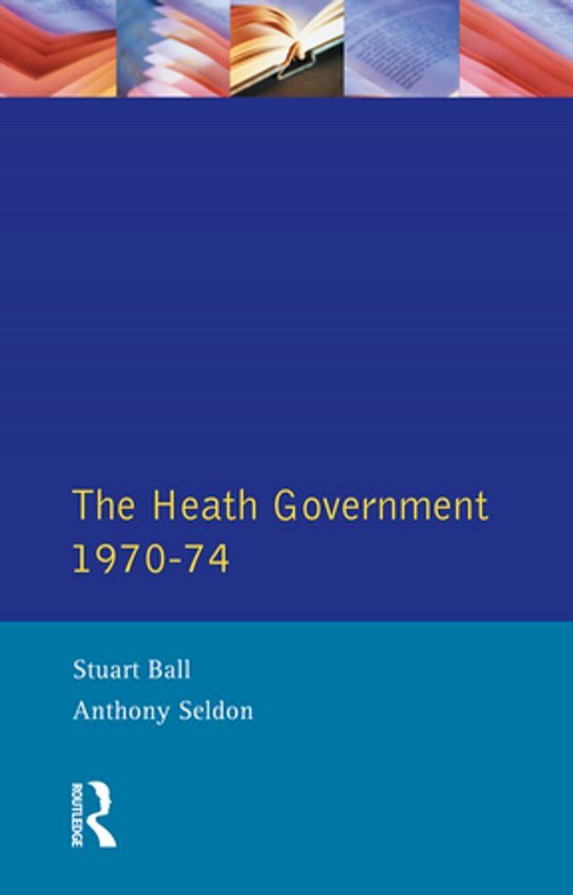  The Heath Government 1970-74(Kobo/電子書)