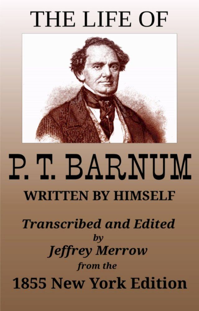  The Life of P. T. Barnum Written by Himself(Kobo/電子書)