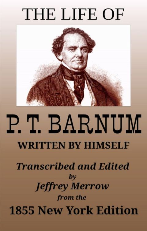 The Life of P. T. Barnum Written by Himself(Kobo/電子書)