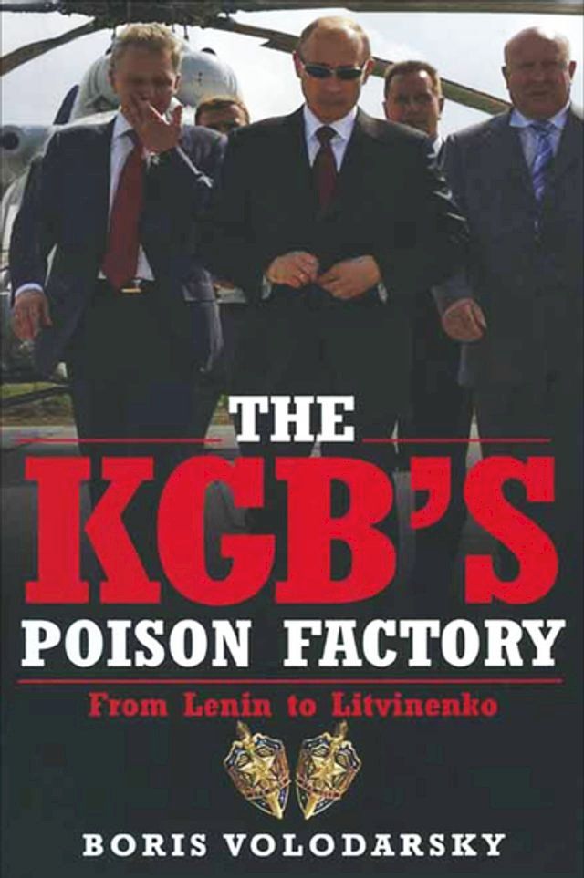  The KGB's Poison Factory(Kobo/電子書)