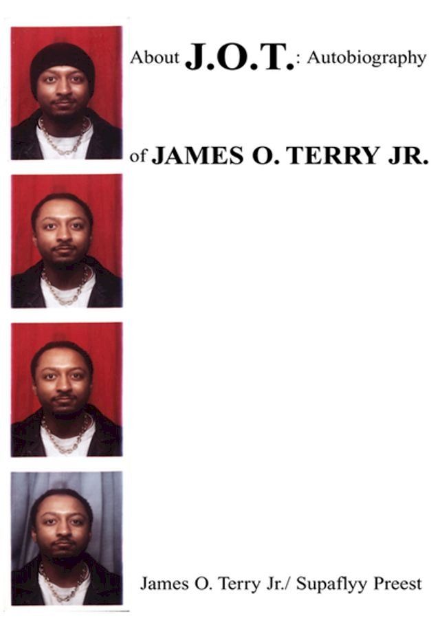  About J.O.T.: Autobiography of James O. Terry Jr.(Kobo/電子書)