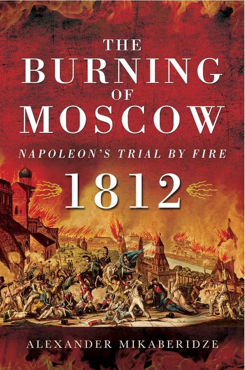 The Burning of Moscow(Kobo/電子書)