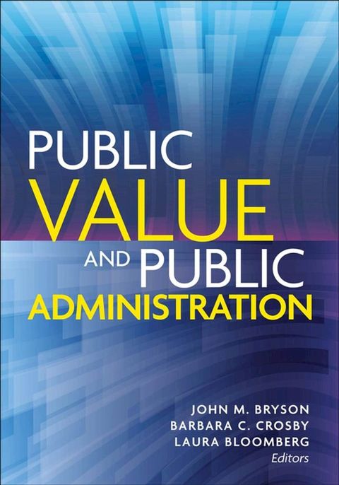 Public Value and Public Administration(Kobo/電子書)