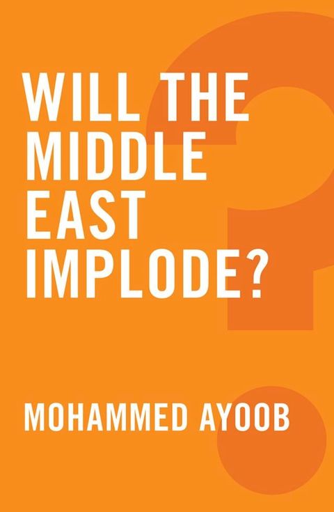 Will the Middle East Implode?(Kobo/電子書)