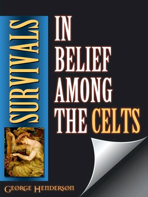 Survivals In Belief Among The Celts(Kobo/電子書)