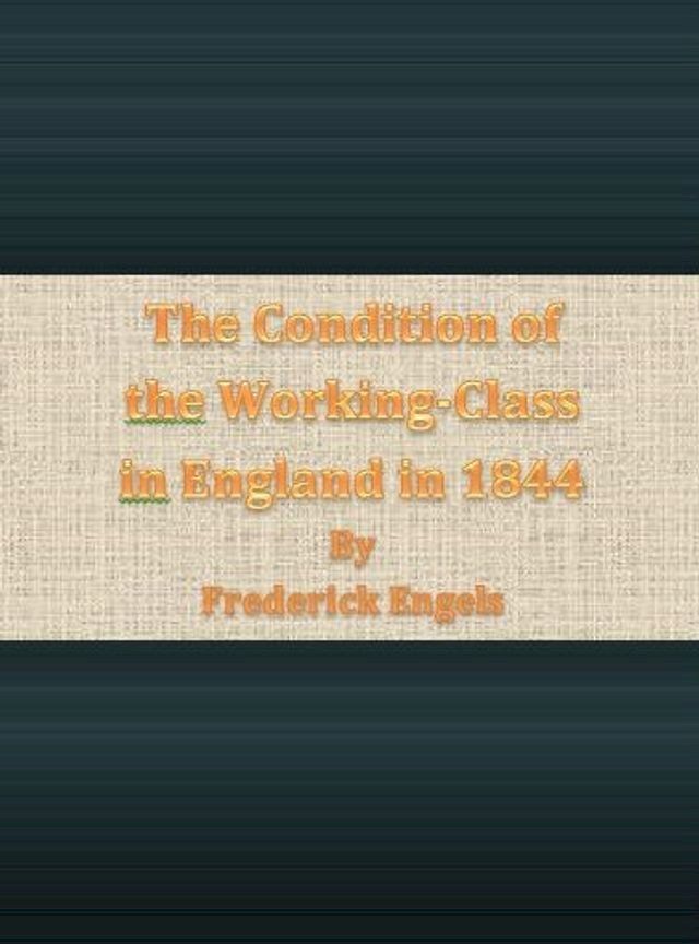  The Condition of the Working-Class in England in 1844(Kobo/電子書)