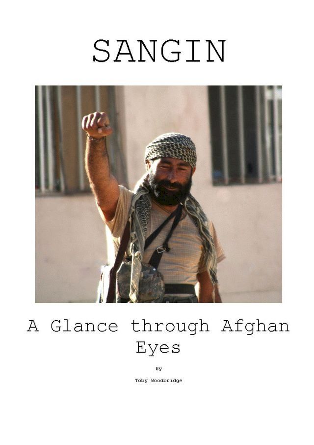  Sangin A Glance Through Afghan Eyes(Kobo/電子書)