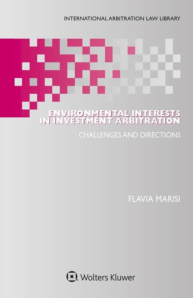  Environmental Interests in Investment Arbitration(Kobo/電子書)