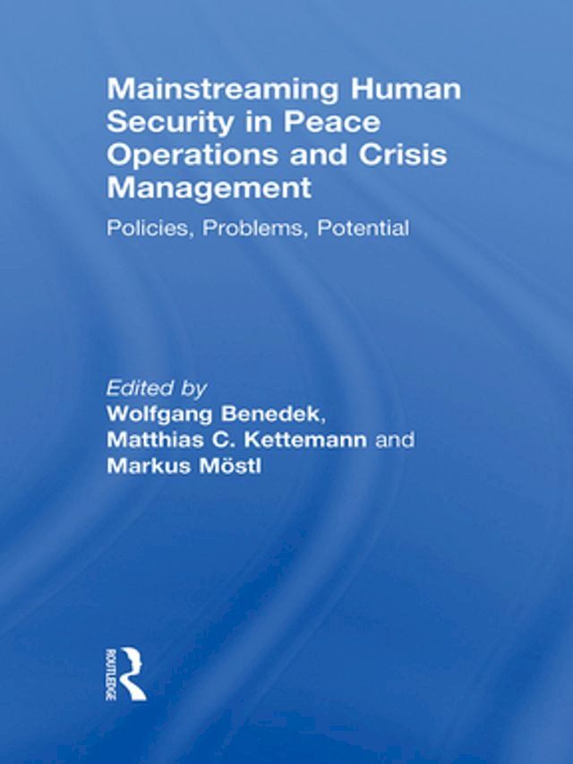  Mainstreaming Human Security in Peace Operations and Crisis Management(Kobo/電子書)