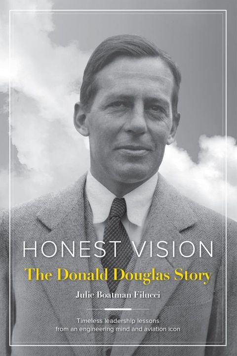 Honest Vision: The Donald Douglas Story(Kobo/電子書)