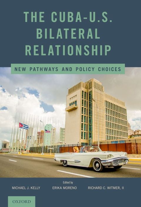 The Cuba-U.S. Bilateral Relationship(Kobo/電子書)