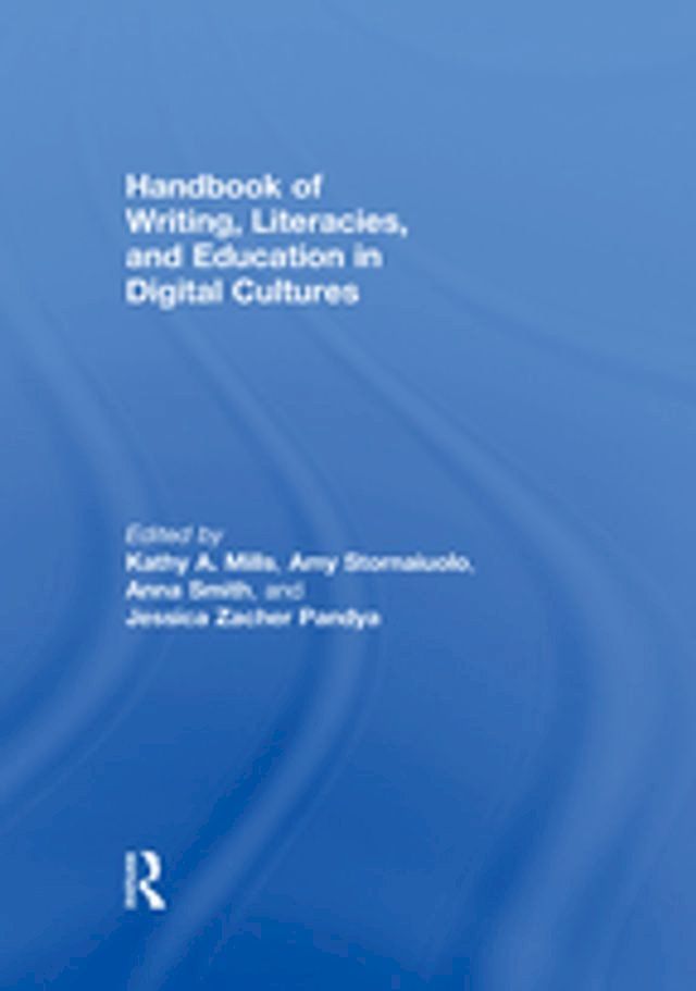  Handbook of Writing, Literacies, and Education in Digital Cultures(Kobo/電子書)