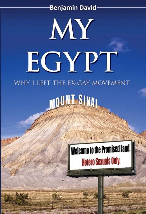 My Egypt: Why I Left the Ex-Gay Movement(Kobo/電子書)