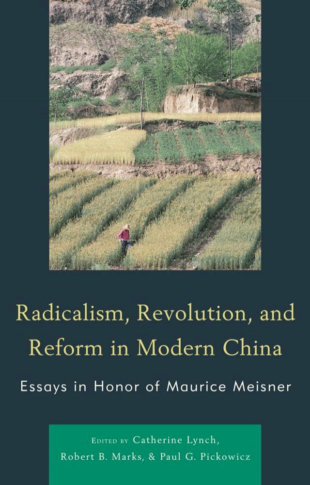  Radicalism, Revolution, and Reform in Modern China(Kobo/電子書)