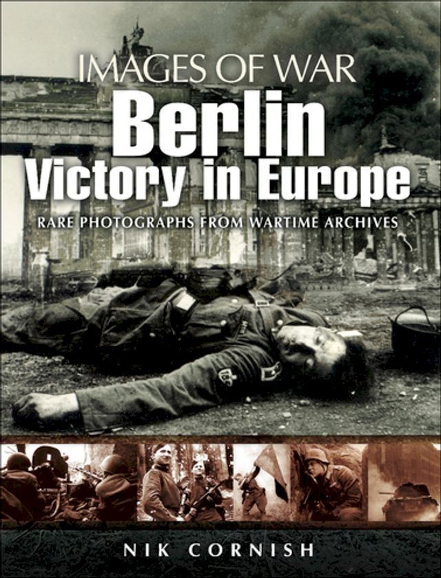  Berlin: Victory in Europe(Kobo/電子書)