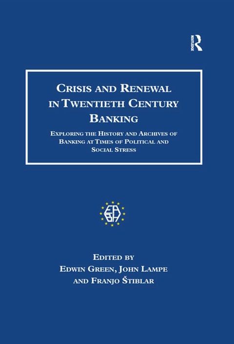 Crisis and Renewal in Twentieth Century Banking(Kobo/電子書)