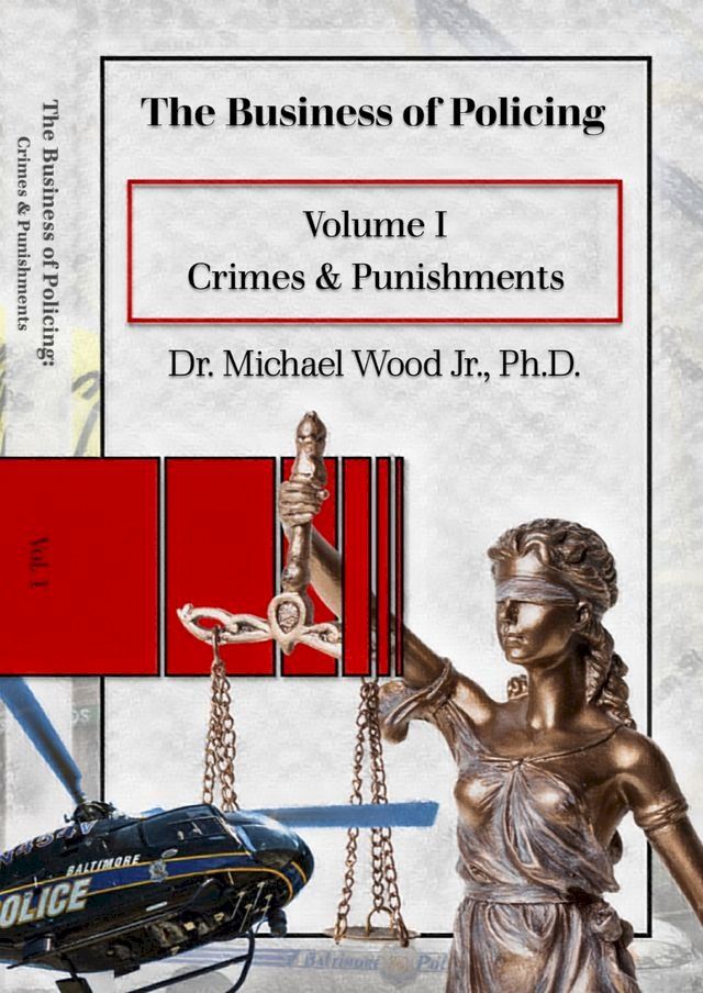  The Business of Policing: Volume I: Crimes & Punishments(Kobo/電子書)