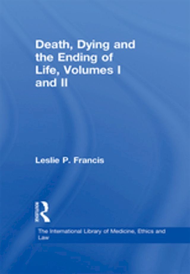  Death, Dying and the Ending of Life, Volumes I and II(Kobo/電子書)