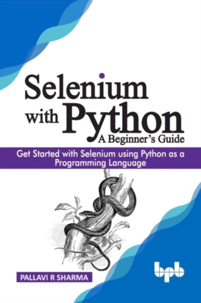  Selenium with Python - A Beginner's Guide(Kobo/電子書)