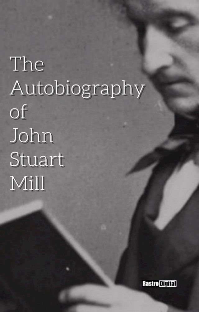  The Autobiography of John Stuart Mill(Kobo/電子書)